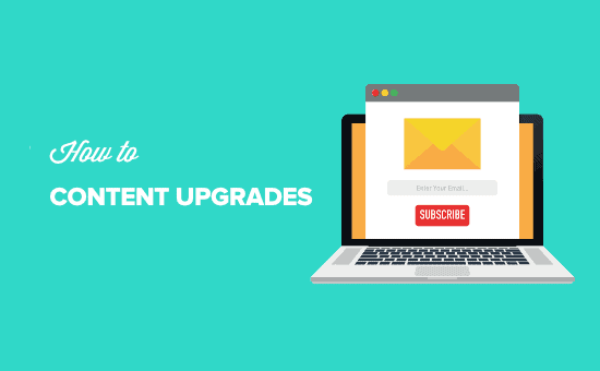 How to Master Content Upgrades for List Expansion