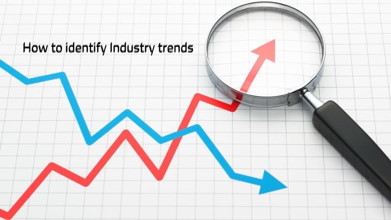 Tips and tricks on how to identify industry trends