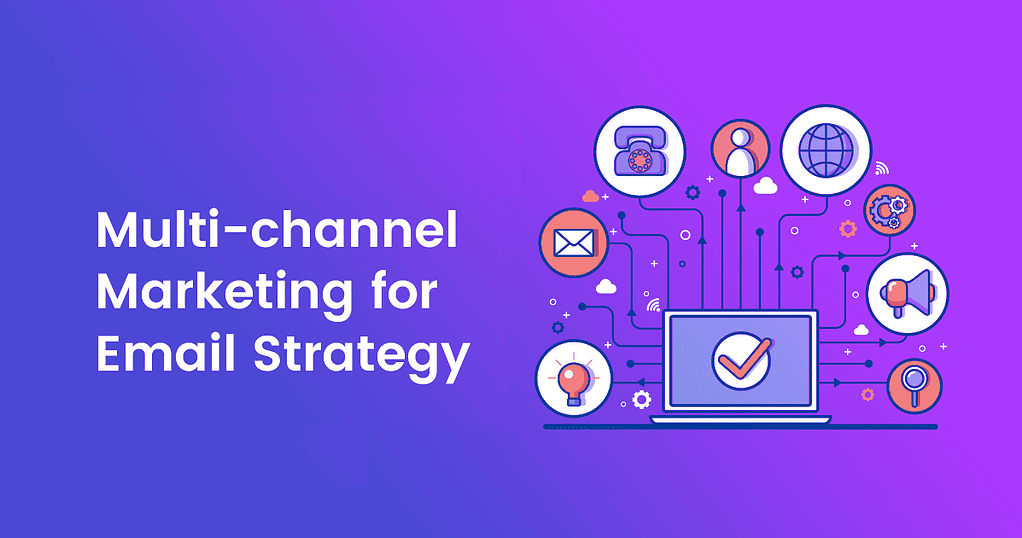 Learning the Multi-Channel Strategy process for email marketing